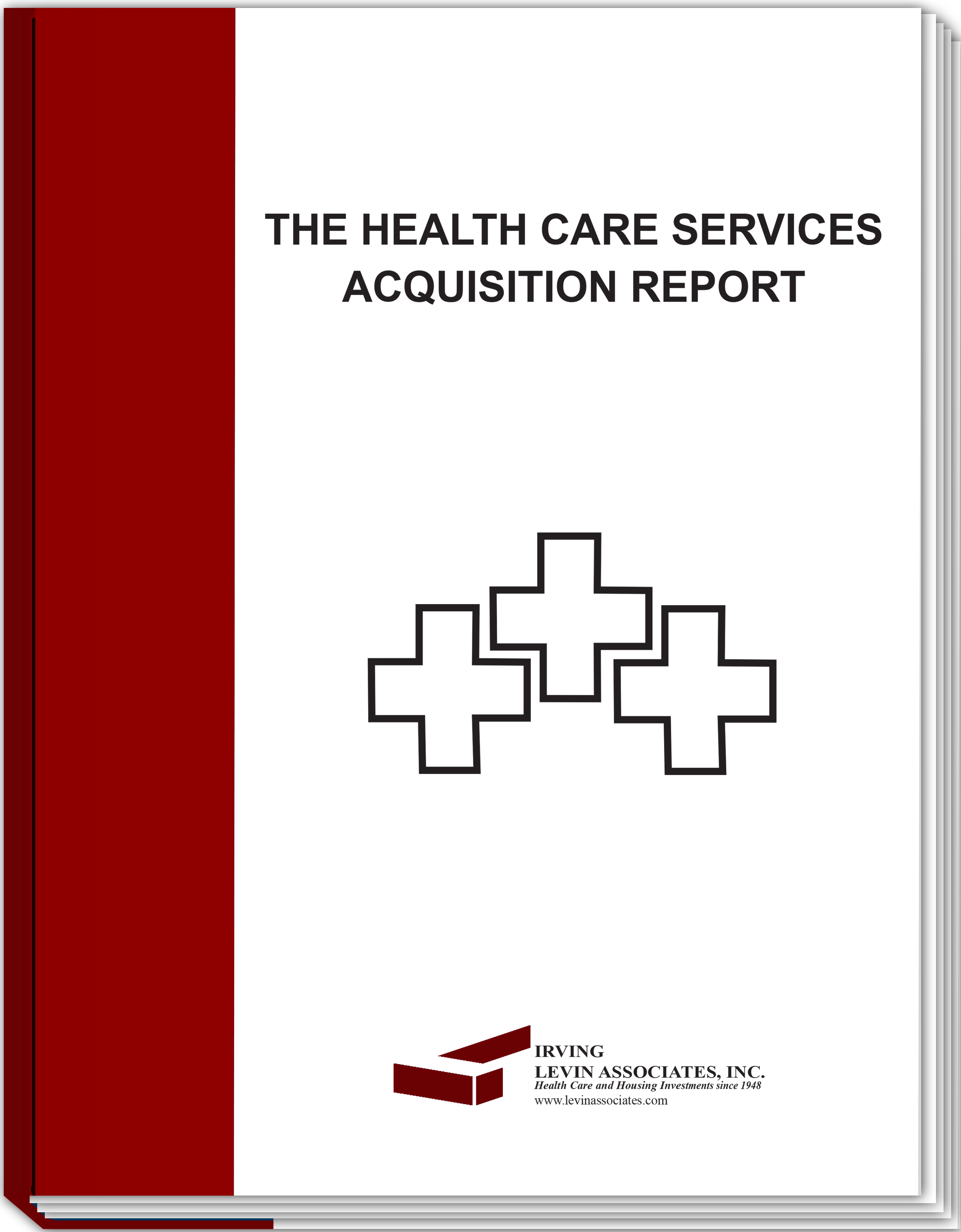 The 2015 Health Care Services Acquisition Report, 21st Edition The 2015 Health Care Services Acquisition Report, 21st Edition
