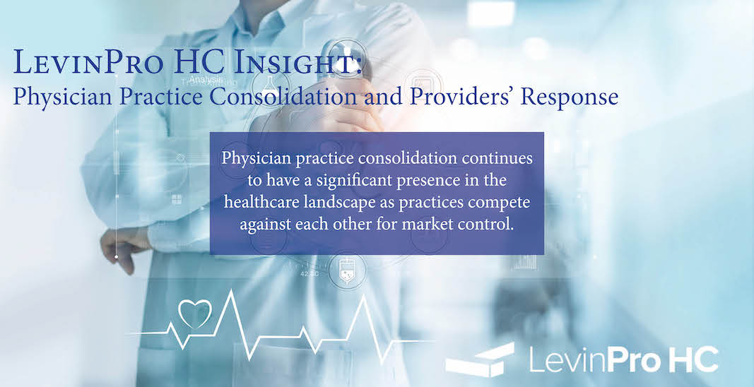 Physician Practice Consolidation and Providers’ Response