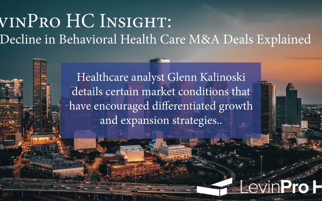 The Decline in Behavioral Healthcare M&A Deals Explained