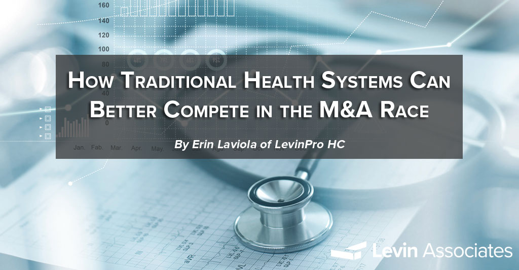 how-tradional-health-systems-can-compete how traditional health systems can compete in the mergers and acquisitions race