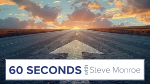 60 Seconds with Steve Monroe Video Overlay showing arrow painted on the road pointing at the horizon
